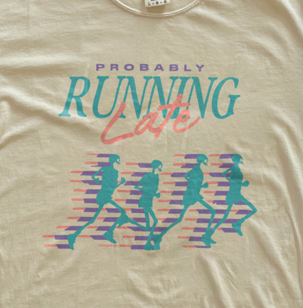 Takeout Order Probably Running Late Tee