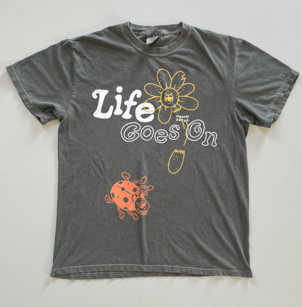 Takeout Order Life Goes On tee